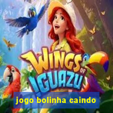 jogo bolinha caindo